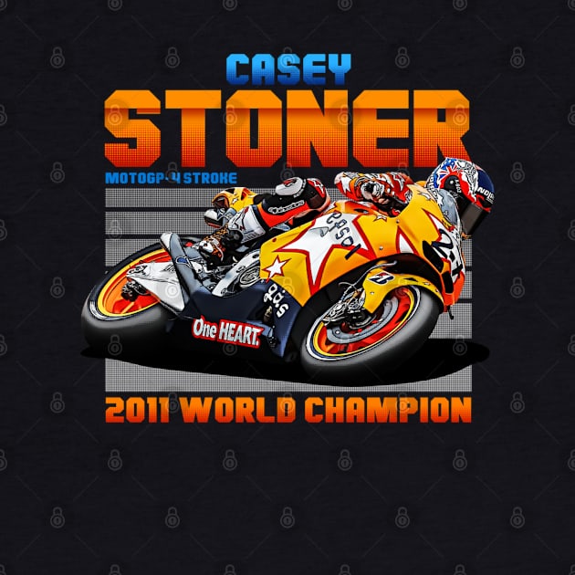 Casey Stoner 2011 Champion Legend by lavonneroberson